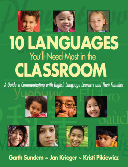 Garth Sundem 10 Languages Youll Need Most in the Classroom: A Guide to Communicating with English Language Learners and Their Families