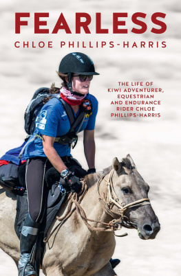 Chloe Phillips-Harris - Fearless: The life of adventurer, equestrian and endurance rider Chloe Phillips-Harris