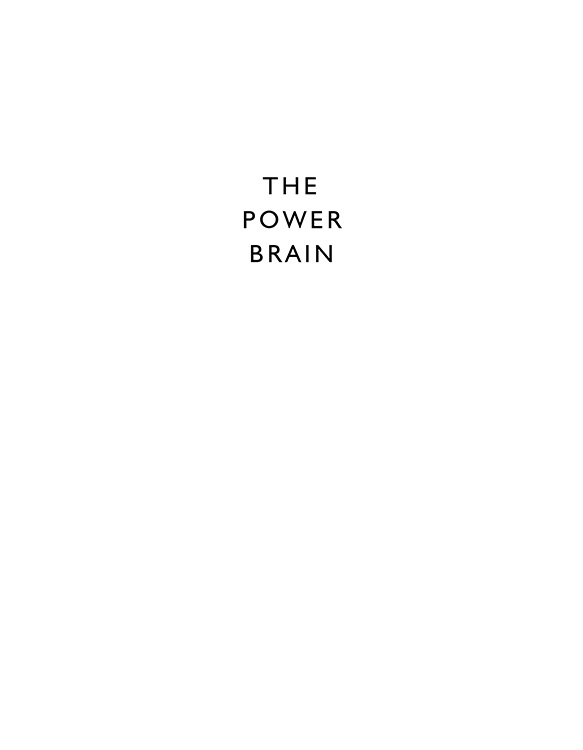 The Power Brain Five Steps to Upgrading Your Brain Operating System - image 1