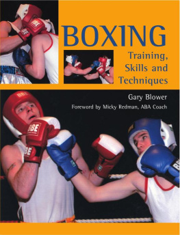 Gary Blower - Boxing: Training, Skills and Techniques