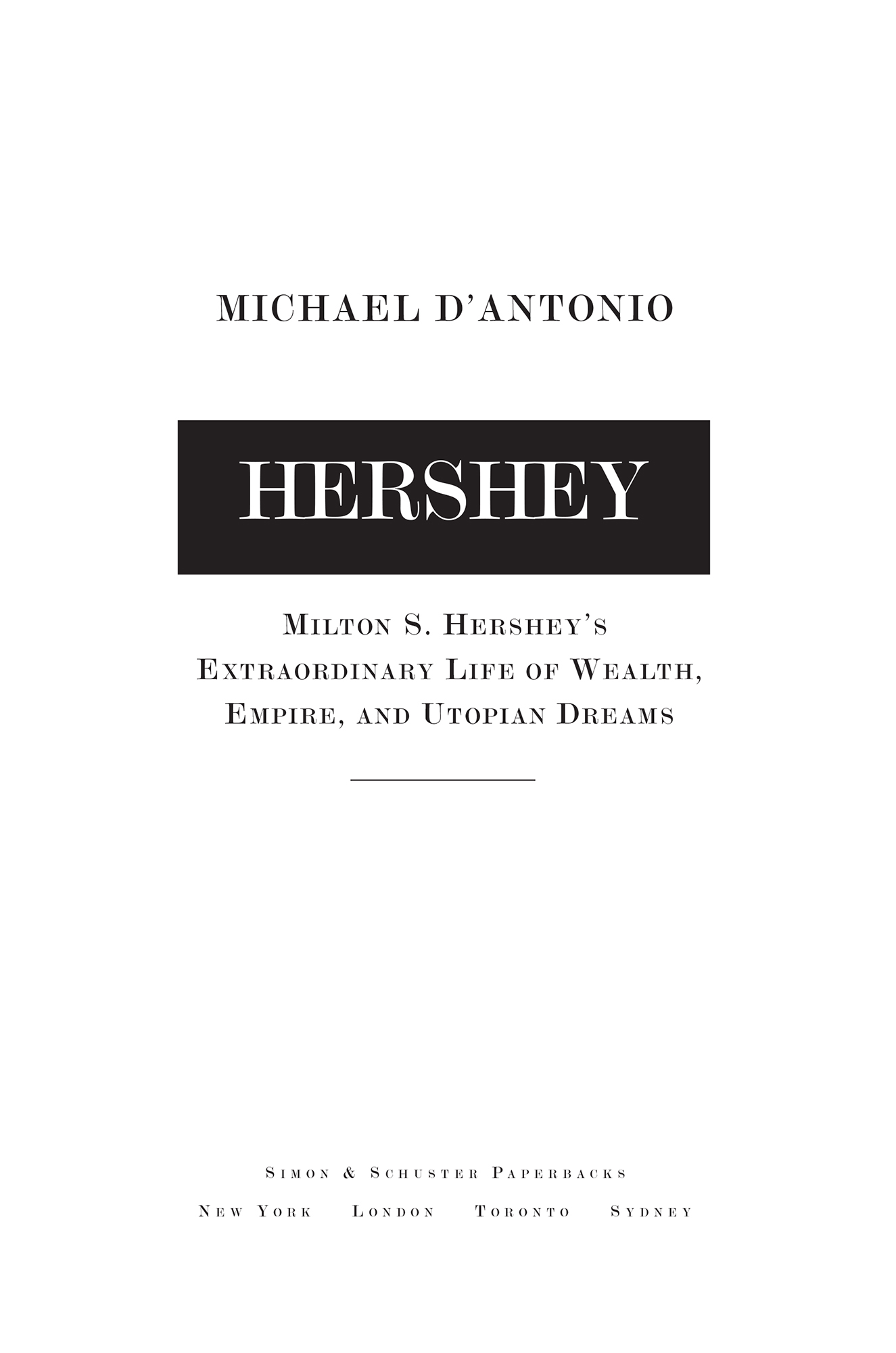 PRAISE FOR HERSHEY Thorough and highly readable It is the great charm of - photo 2