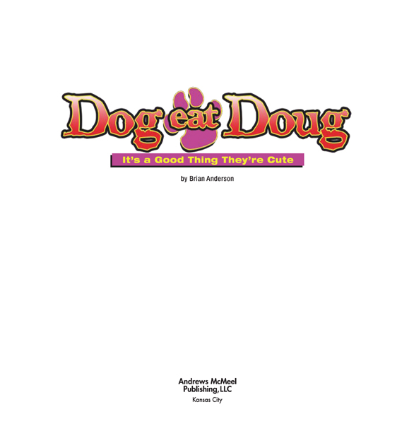 Dog eat Doug is distributed by Creators Syndicate Dog eat Doug copyright - photo 3