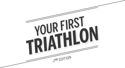 Your First Triathlon 2nd Ed Race-Ready in 5 Hours a Week - image 2