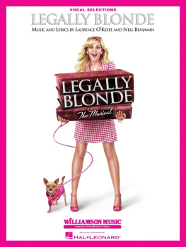 Laurence OKeefe Legally Blonde--The Musical (Songbook): Vocal Line with Piano Accompaniment