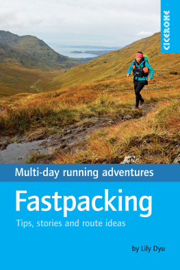 Lily Dyu - Fastpacking: Multi-day running adventures: tips, stories and route ideas