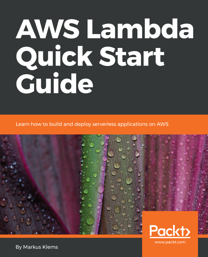 AWS Lambda Quick Start Guide Learn how to build and deploy serverless - photo 1