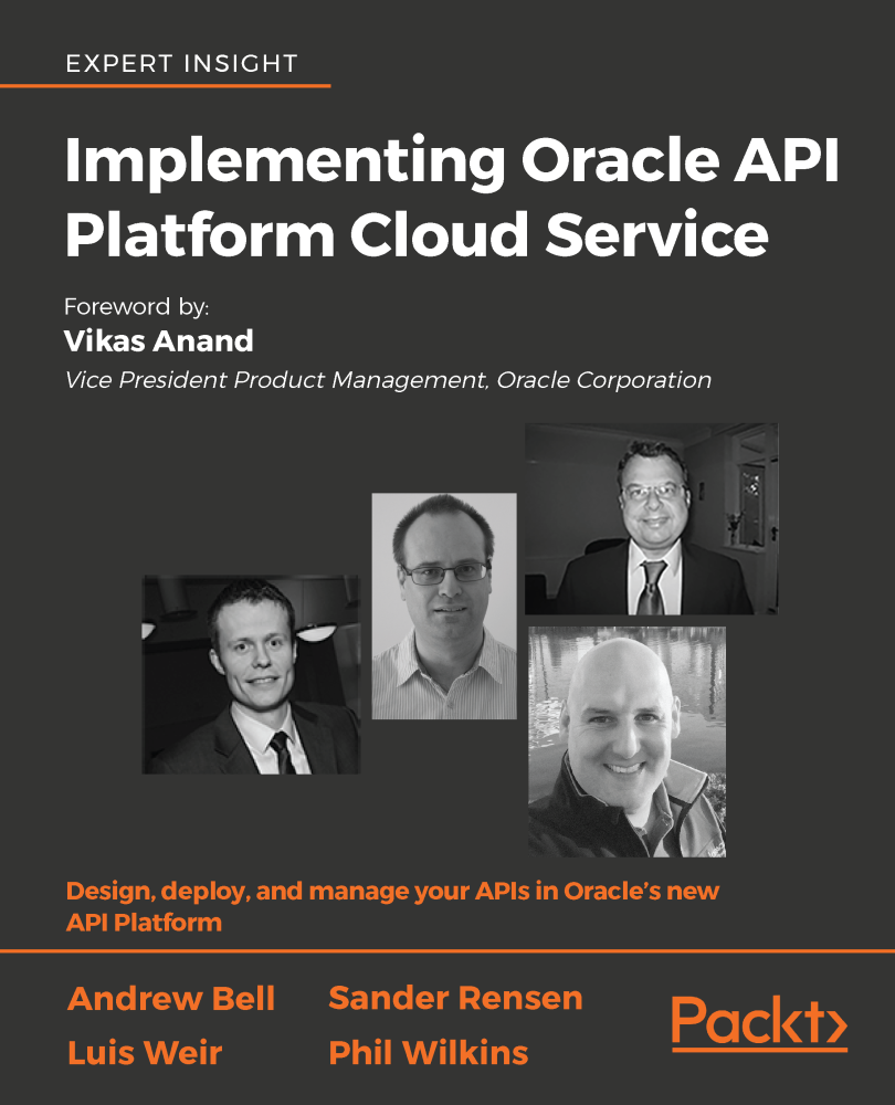 Implementing Oracle API Platform Cloud Service Design deploy and manage - photo 1