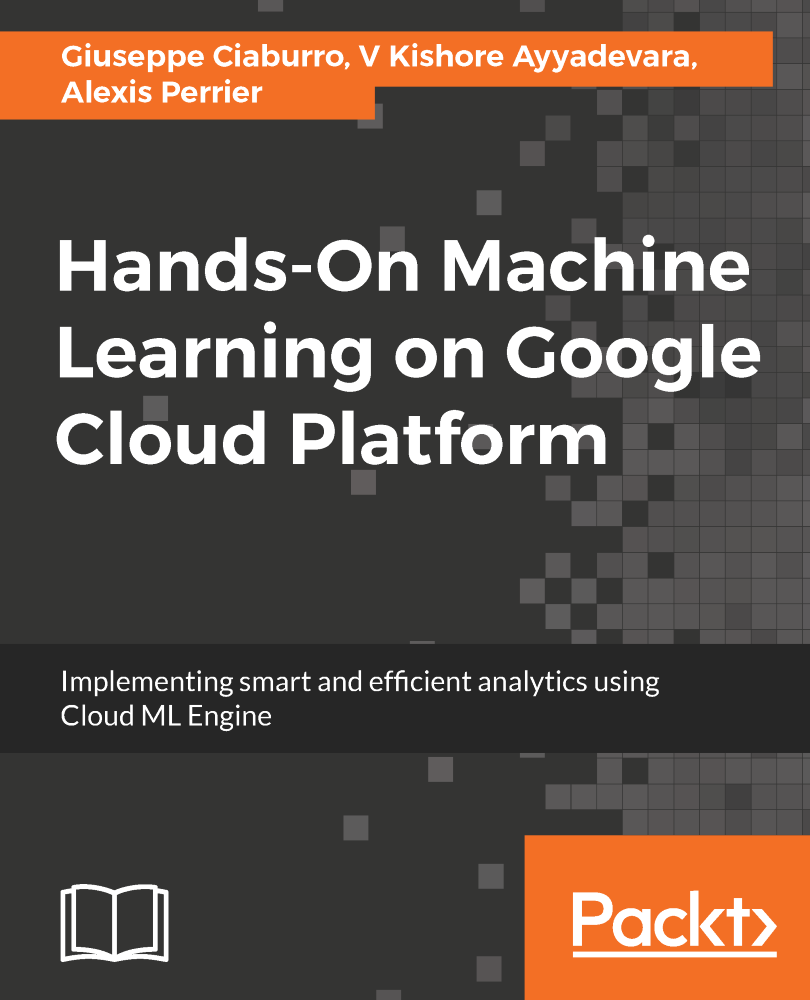 Hands-On Machine Learning on Google Cloud Platform Implementing smart and - photo 1