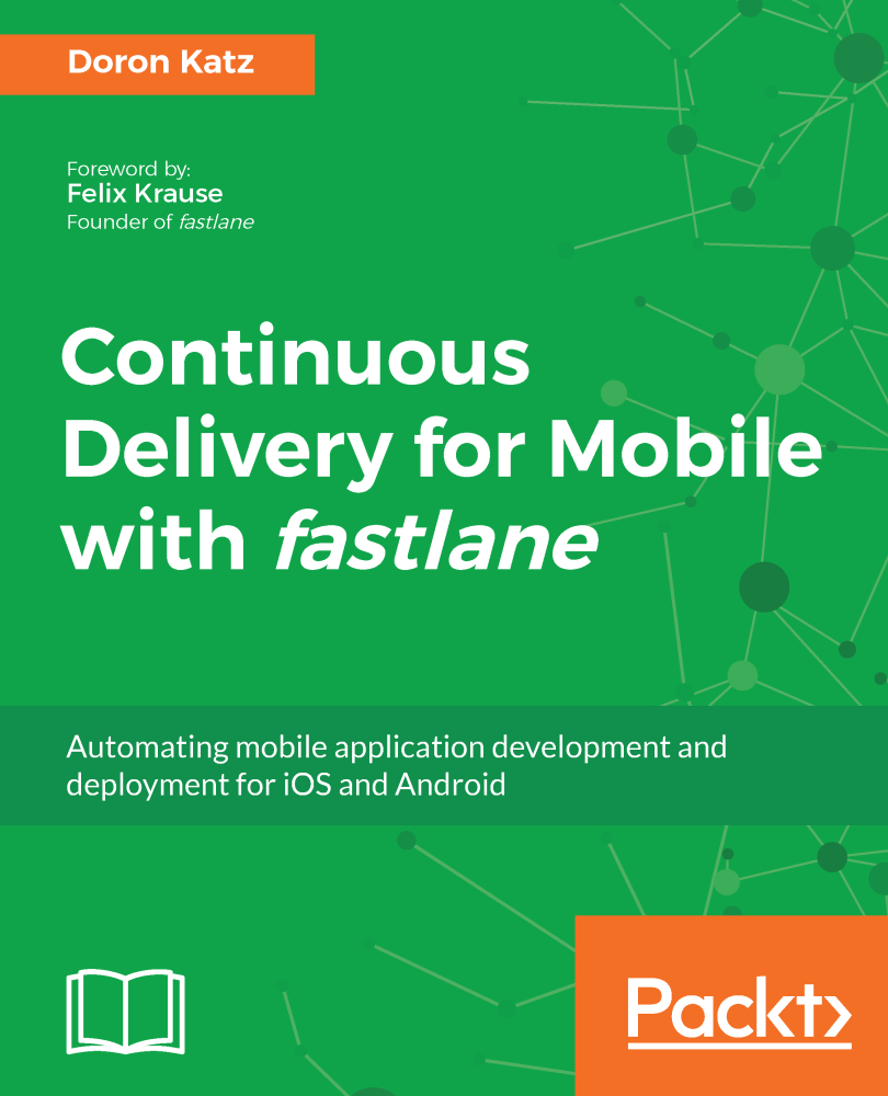 Continuous Delivery for Mobile with fastlane Automating mobile application - photo 1