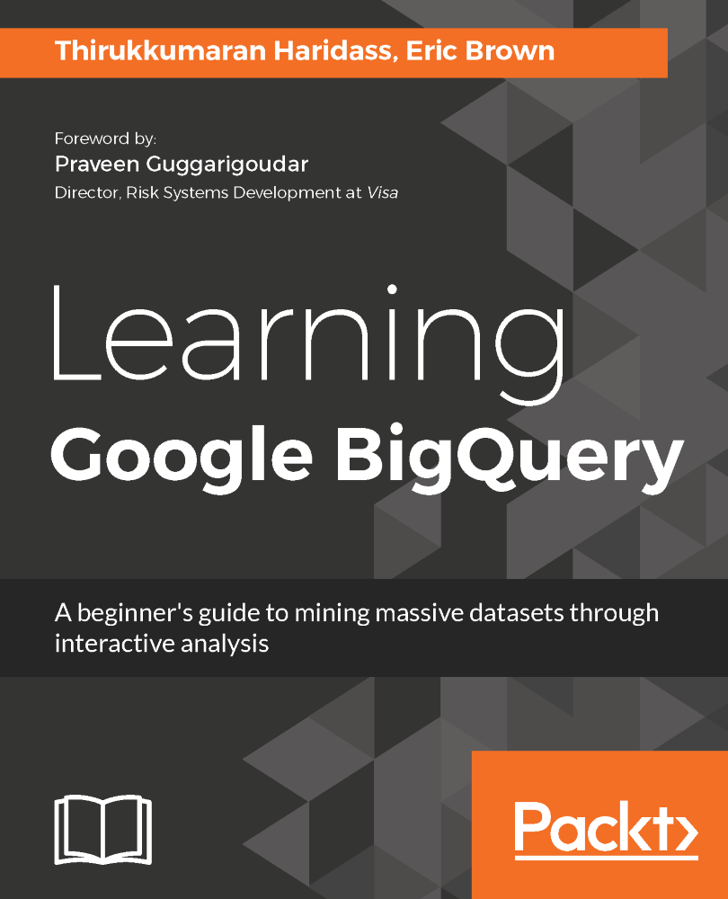 Learning Google BigQuery A beginners guide to mining massive datasets through - photo 1