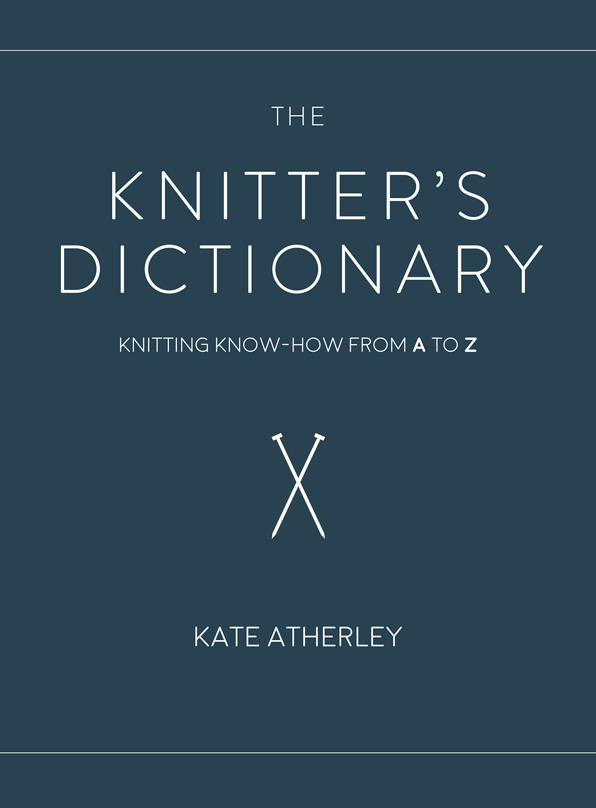 The Knitters Dictionary Knitting Know-How from A to Z - image 1