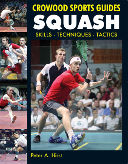 Peter Hirst - Squash: Skills, Techniques, Tactics