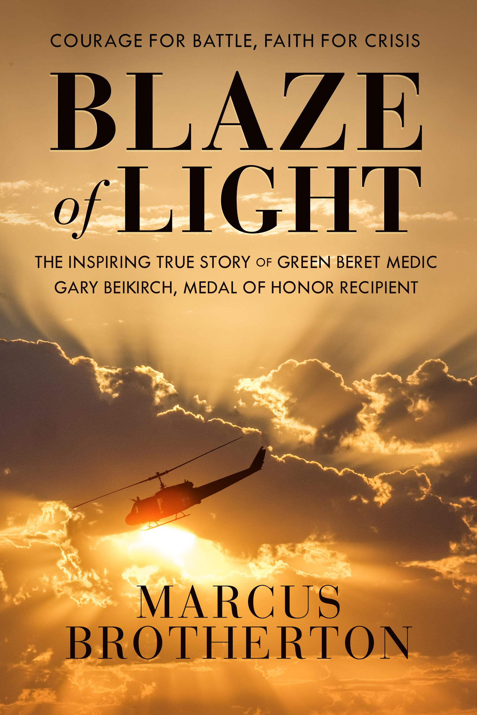 Praise for Blaze of Light The Medal of Honor Society is comprised of a highly - photo 1