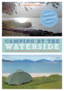 Stephen Neale - Camping by the Waterside: The best campsites by water in Britain and Ireland