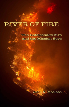 John N. Maclean - River of Fire: The Rattlesnake Fire and the Mission Boys
