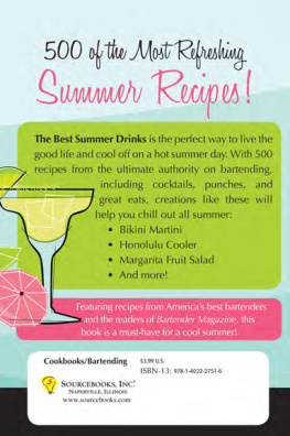 Ray Foley - The Best Summer Drinks: 500 Incredible Cocktail and Appetizer Recipes