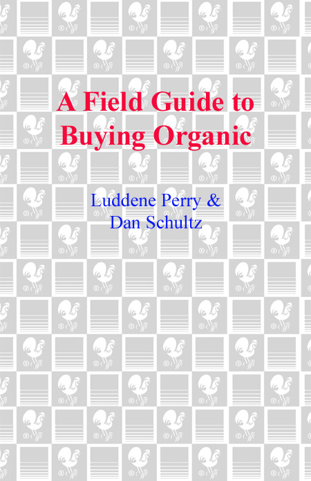 Praise for A FIELD GUIDE TO BUYING ORGANIC All organic food is not created - photo 1