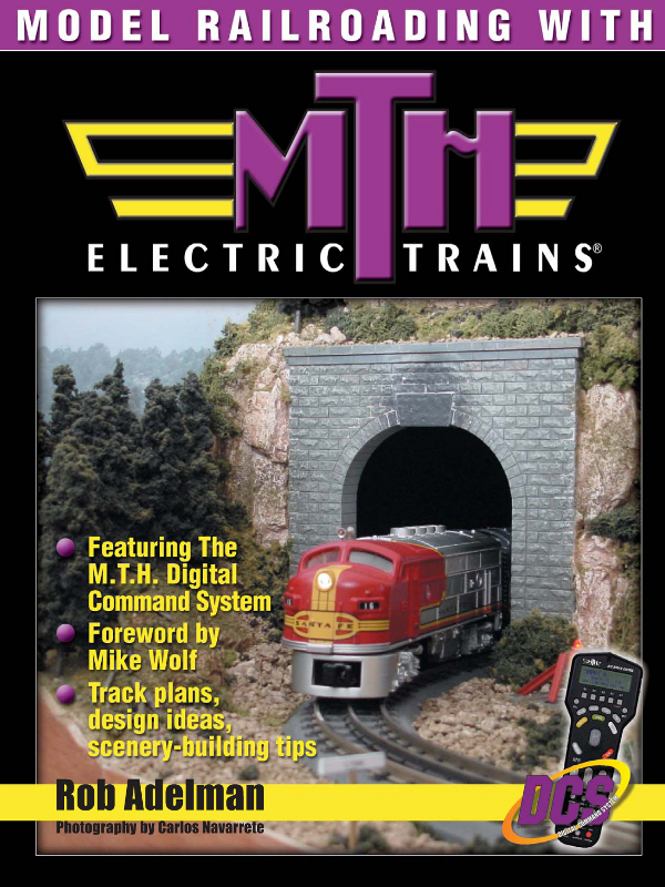 Model Railroading with MTH Electric Trains Rob Adelman Photography by - photo 1