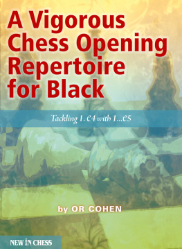Or Cohen - A Vigorous Chess Opening Repertoire for Black: Tackling 1.e4 with ..1.e5