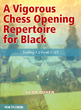 Or Cohen A Vigorous Chess Opening Repertoire for Black: Tackling 1.e4 with ..1.e5