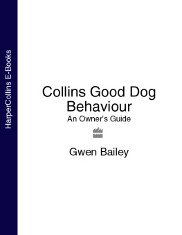 Gwen Bailey - Collins Good Dog Behaviour: An Owners Guide
