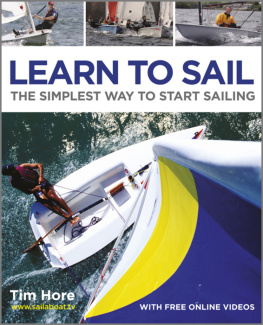 Tim Hore - Learn to Sail: The Simplest Way to Start Sailing