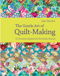 The Gentle Art of Quilt-Making Jane Brocket Merchant Mills Sewing Book - photo 1