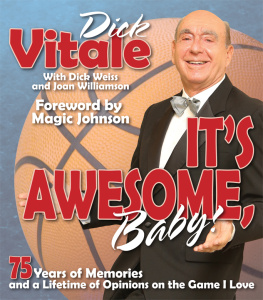 Dick Vitale Its Awesome, Baby!: 75 Years of Memories and a Lifetime of Opinions on the Game I Love