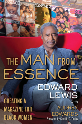 Edward Lewis The Man from Essence: Creating a Magazine for Black Women