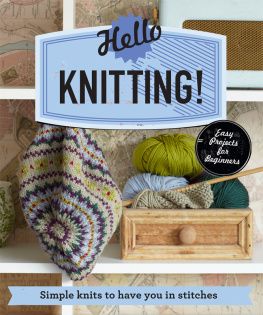 Pavilion - Hello Knitting!: Simple knits to have you in stitches