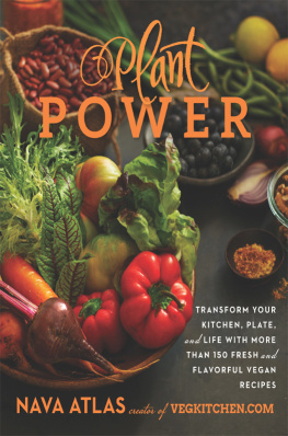 Nava Atlas - Plant Power: Transform Your Kitchen, Plate, and Life with More Than 150 Fresh and Flavorful Vegan Recipes