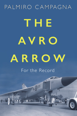 Palmiro Campagna - The Avro Arrow: For the Record