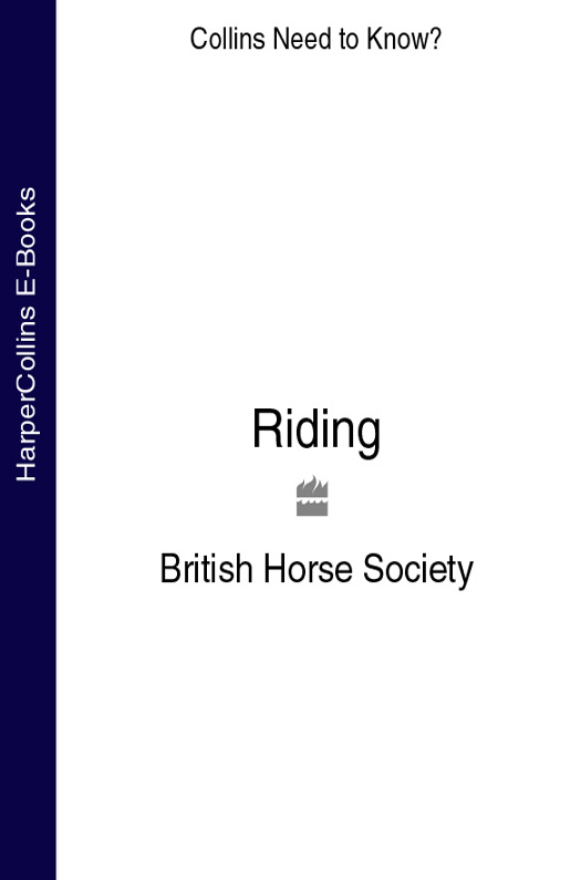 Contents The British Horse Society was founded in 1947 to work for the good - photo 1