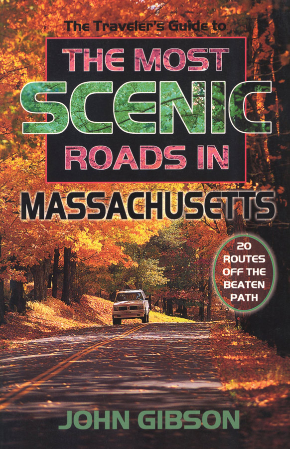 The Most Scenic Roads in Massachusetts Front cover photograph In the - photo 2