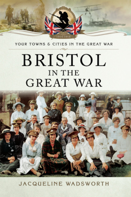 Jacqueline Wadsworth Bristol in the Great War