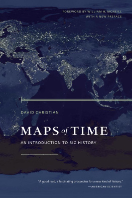 David Christian - Maps of Time: An Introduction to Big History