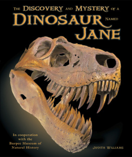 Judith Williams - The Discovery and Mystery of a Dinosaur Named Jane