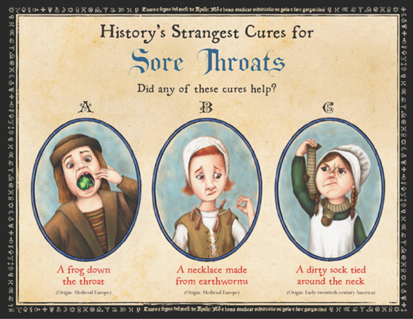 Historys Strangest Cures for Sore Throats Did any of these cures help A - photo 11