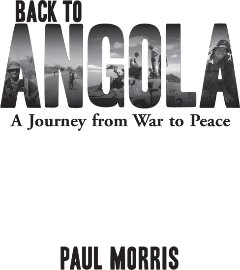 Back to Angola A Journey from War to Peace - image 3