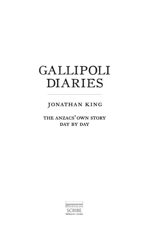 Scribe Publications GALLIPOLI DIARIES Award-winning historian Dr Jonathan - photo 1