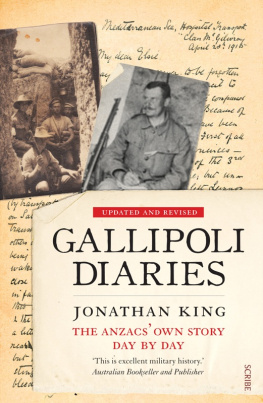Jonathan King - Gallipoli Diaries: the Anzacs own story, day by day