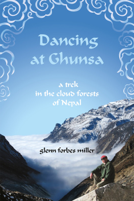 Glenn Forbes Miller Dancing at Ghunsa: A Trek in the Cloud Forest of Nepal