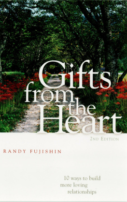 Randy Fujishin - Gifts from the Heart: 10 Ways to Build More Loving Relationships