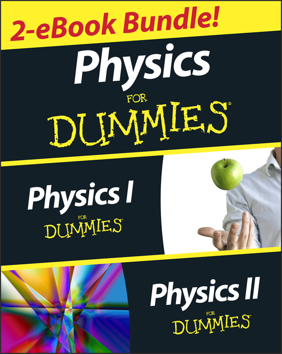 Physics I For Dummies 2nd Edition by Steven Holzner PhD Physics I For - photo 1