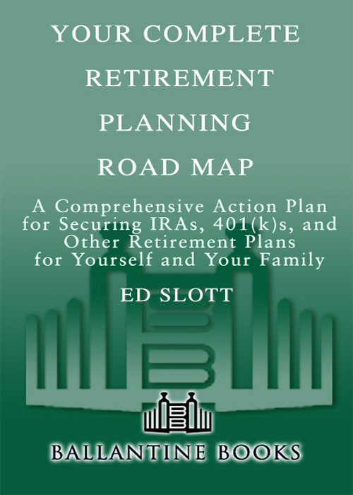 ALSO BY ED SLOTT The Retirement Savings Time Bomb and How to Defuse It Parlay - photo 1