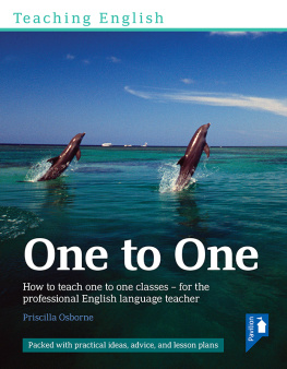 Priscilla Osbourne - Teaching English One to One: How to teach one-to-one classes - for the professional English language teacher