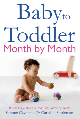 Simone Cave - Baby to Toddler Month by Month