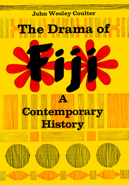 John Wesley Coulter Drama Of Fiji: A Contemporary History