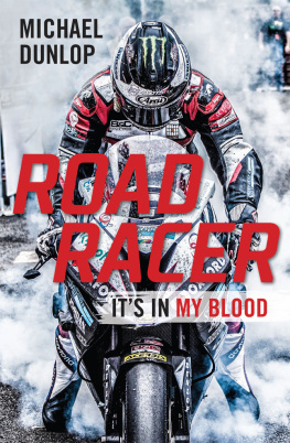 Michael Dunlop - Road Racer: Its in My Blood