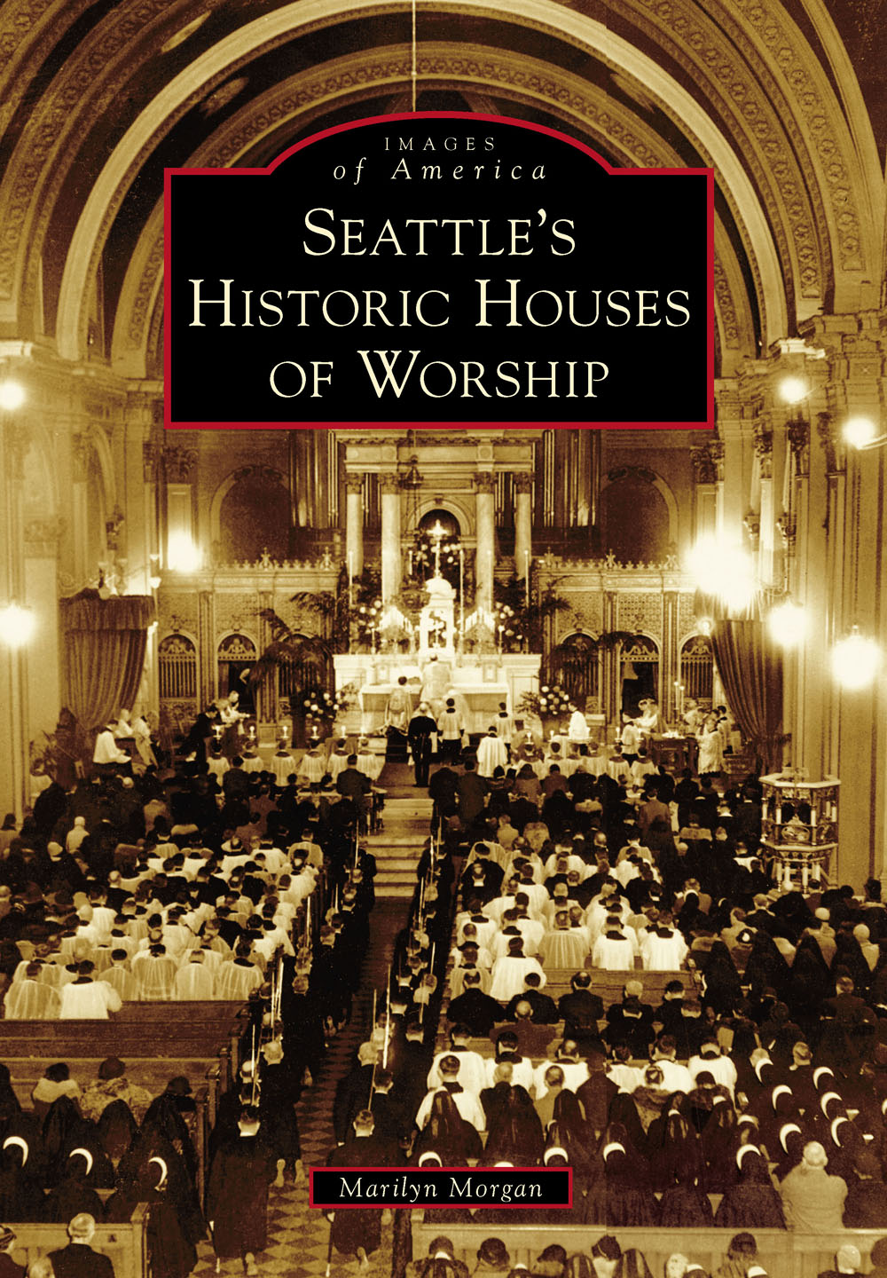 IMAGES of America SEATTLES HISTORIC HOUSES OF WORSHIP ON THE COVER Bishop - photo 1